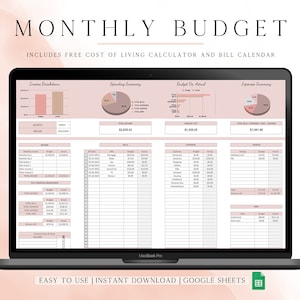 May include: A laptop screen displaying a pink and white monthly budget spreadsheet template. The spreadsheet includes sections for income, spending, budget vs. actual, and expense summary. The spreadsheet also includes a free cost of living calculator and bill calendar. The text "MONTHLY BUDGET" is displayed at the top of the screen. The text "EASY TO USE | INSTANT DOWNLOAD | GOOGLE SHEETS" is displayed at the bottom of the screen.