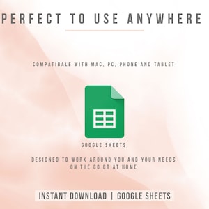 Puede incluir: Un fondo rosa y blanco con el texto "PERFECT TO USE ANYWHERE" en negro. Debajo del texto est&aacute; "COMPATIBALE WITH MAC, PC, PHONE AND TABLET" en gris. El logotipo de Google Sheets est&aacute; en el centro de la imagen. Debajo del logotipo est&aacute; el texto "GOOGLE SHEETS" en negro. Debajo del texto est&aacute; "DESIGNED TO WORK AROUND YOU AND YOUR NEEDS ON THE GO OR AT HOME" en gris. El texto "INSTANT DOWNLOAD | GOOGLE SHEETS" est&aacute; en la parte inferior de la imagen.