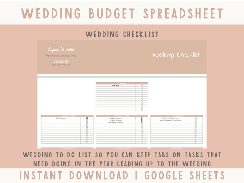 May include: A printable wedding budget spreadsheet and checklist in a light pink color scheme. The checklist includes sections for 12 months before the wedding, 6 months before the wedding, and 1-3 months before the wedding. The spreadsheet includes sections for the wedding budget, guest list, and vendor list. The text "Wedding Budget Spreadsheet" and "Wedding Checklist" is displayed in a bold, black font. The text "Sophie & John" and "Wednesday, June 21, 2023" is displayed in a black font. The text "352 Days" is displayed in a smaller black font.