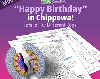 Happy Birthday in Chippewa  – Mini Birthday Bundle – Paper Top Printouts
