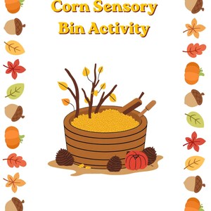 Puede incluir: Una ilustración digital titulada Corn Sensory Bin Activity que muestra un cubo de madera lleno de granos de maíz amarillos, dos palas de madera y ramas desnudas, rodeado por un borde de hojas de otoño, calabazas y bellotas.
