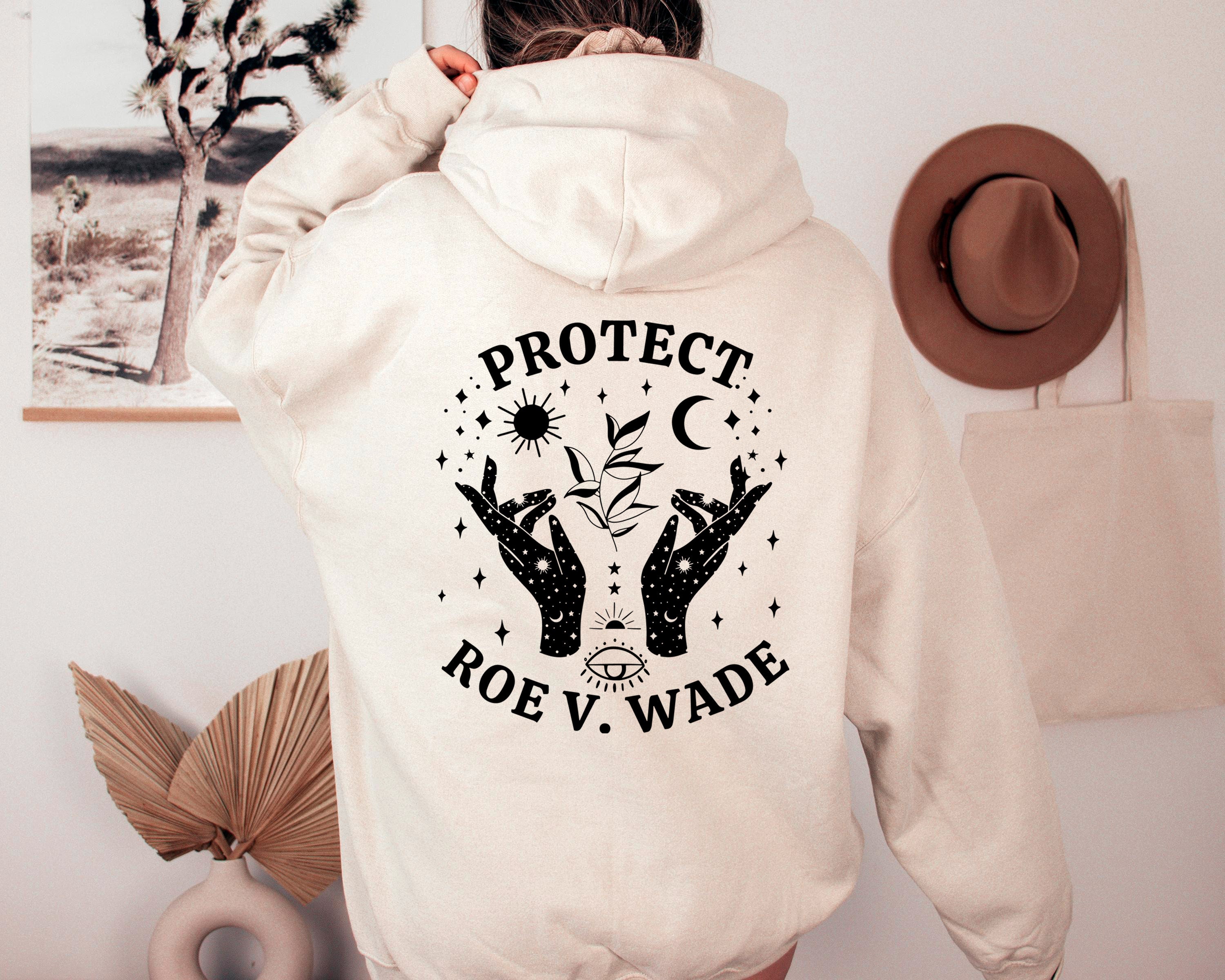 Discover Protect Roe V Wade Hoodie, Pro Choice Hoodie, Reproductive Freedom Sweatshirt, Trendy Feminism Hoodie, Pro Choice Aesthetic Hoodie