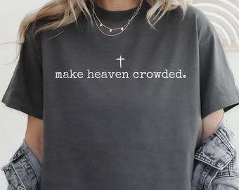 Haz que el cielo se llene, camiseta cristiana de Jesús, camiseta minimalista de fe cristiana, camiseta religiosa, camiseta de iglesia de adoración, camiseta de sublimación, blanco y negro