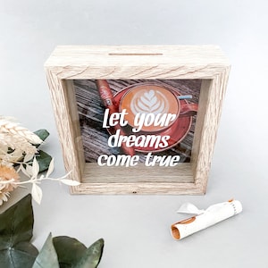 Dream money box || Money box  || Let your dream come true || Savings || Coin bank || Dream big || You deserve it || Piggy bank || wood box