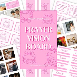May include: A pink "Prayer Vision Board" with the text "Prayer Vision Board" in white. The board includes images and text, such as "Peace", "Love", and "Family". The words "Instant Download" are also visible.