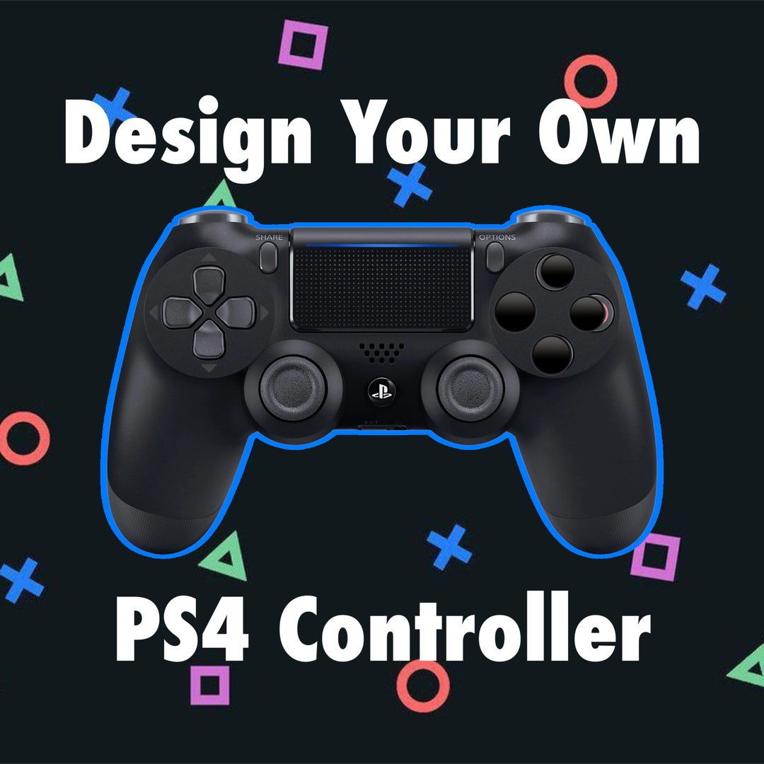 Custom Playstation 4 Controller Design Your Own Etsy