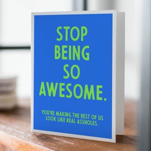 Funny Encouragement Thank You Card, Stop Being So Awesome, Sweary Greeting, Just Because Card, Friendship Card, Funny Thank You Card