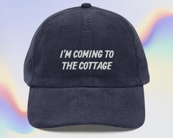 I'm Coming to the Cottage Corduroy Hat | Adjustable Strap