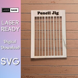 Pencil Jig | Laser Ready Cut File SVG Glowforge XTool Ortur OMTech CNC Design File Instant Download