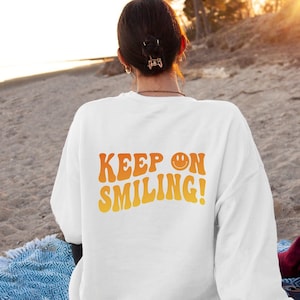 Keep on Smiling On Smile Face Sweatshirt, Happy Face Oversized Crew Neck Sweatshirt Retro y2k positive words on back, gift for vsco girl