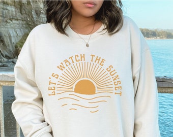 Watch the Sunset Sweatshirt Sunset Crewneck Beachy Sweatshirt Preppy Clothes Teenage Girl Gifts Preppy Stuff Coconut Girl Clothes Granola