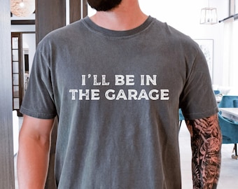 Garage Shirt Car Guy Shirt Car Guy Gift Gifts For Car Guys Car Enthusiast Gifts Funny Car Shirt Mechanic Shirt Father's Day Shirt