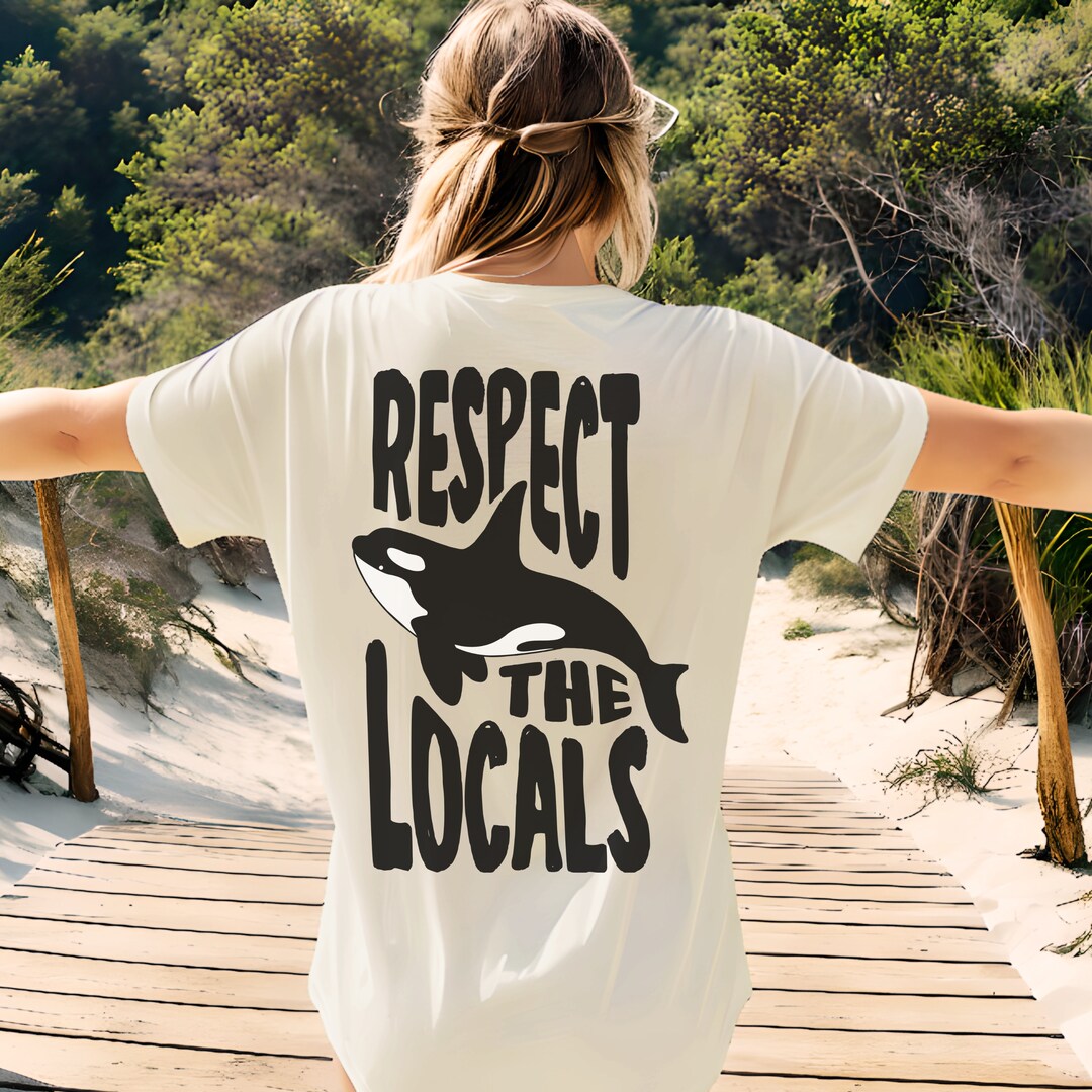 Respect the Locals Orca Whale Shirt Ocean Animal Shirt Granola Girl ...