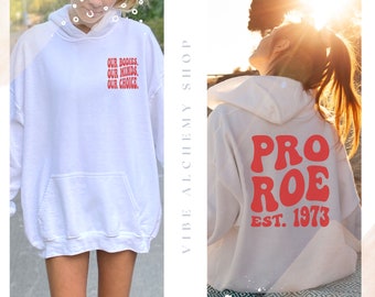 Sudadera con capucha de gran tamaño Pro Roe Reproductive Rights, sudadera con capucha Pro Choice, sudadera con capucha Roe vs Wade, My Body My Choice en el bolsillo, palabras en la espalda