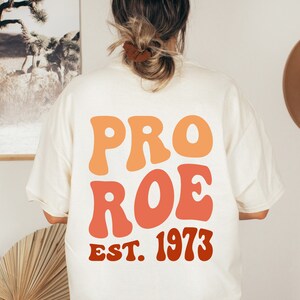 Camisa Pro Roe 1973 Pro Choice, Protect Roe vs Wade, camisa My Body My Choice, camisa ativista, camiseta de direitos reprodutivos Camiseta de ativismo de protesto