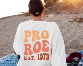 Sudadera De cuello redondo oversize Pro Roe 1973, Sudadera Pro Choice Roe vs Wade, Camisa My Body My Choice, Sudadera Protect Roe v Wade
