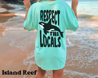 Respect the Locals Comfort Back Print Orca Whale Shirt Ocean Animal Shirt TShirt Climate Change Environmental Shirt T-Shirt Tee Protect th