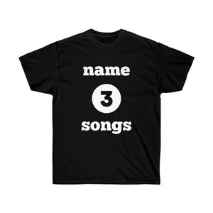 Name 3 Songs - Band Tshirt
