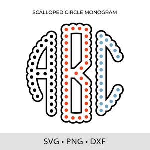 Circle Monogram SVG DXF PNG Scalloped Monogram Round Letters Cut Files for Cricut Svg Layered Monogram
