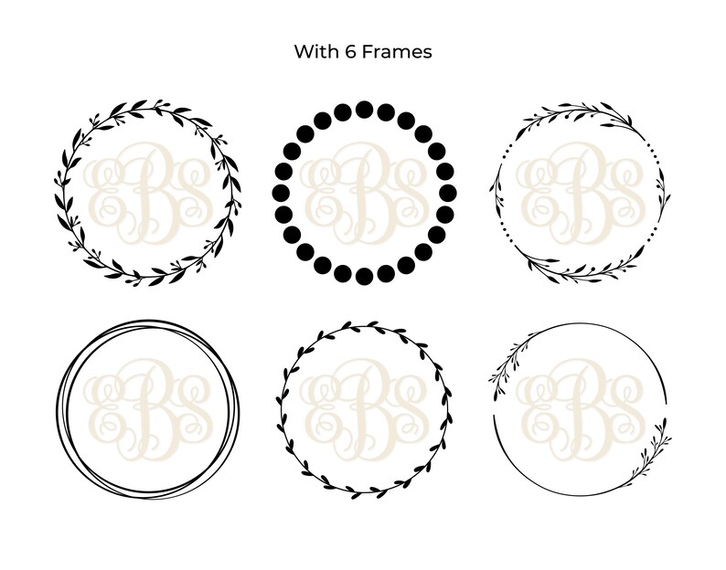 May include: Six different monogram frames, including a wreath, a circle of dots, and a simple circle. The monogram is the letters "BS" in a script font.