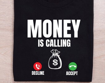 „Money is Calling“ T-Shirt: Lustiges Grafik T-Shirt für Ihn