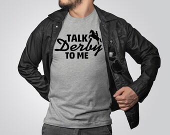 Sprechen Sie Derby mit mir T-Shirts, Derby Day, Papa Shirts, lustige Derby T-Shirts, Pferderennen