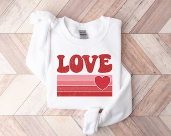 Retro Love sweatshirt, Valentines Day love sweatshirt, Gifts for her, valentines day retro sweatshirt, Valentines day shirts for women