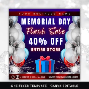 May include: A Memorial Day flash sale flyer with a dark blue background, silver, red, and blue balloons, and a blue gift box with a red bow. The text reads "Memorial Day Flash Sale 40% Off Entire Store."