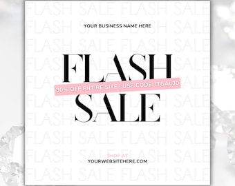 May include: A white square flyer with the text "FLASH SALE" in bold black letters. The text "30% OFF ENTIRE SITE | USE CODE: ITGAL30" is in pink letters. The text "SHOP AT YOURWEBSITEHERE.COM" is in black letters. The text "ONE FLYER TEMPLATE - 2 SIZES - EDITABLE USING CANVA" is at the bottom of the flyer.