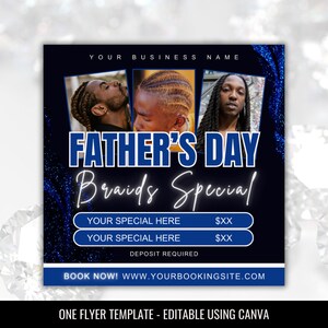 May include: A flyer advertising a Father's Day Braids Special. The flyer features three photos of men with braided hairstyles. The text on the flyer reads "Father's Day Braids Special", "Your Special Here $XX", "Your Special Here $XX", "Deposit Required", and "Book Now! www.yourbookingstie.com".