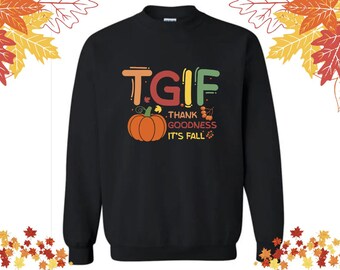 TGIF, Fall Shirt, Fall Pumpkin, Fall Vibes, Thanksgiving, Thankful, fall weekend