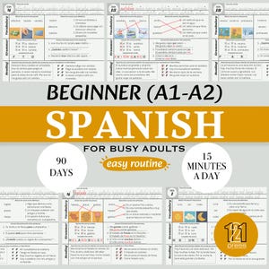 May include: A Spanish language learning workbook for beginners, featuring vocabulary, grammar, and reading exercises. The workbook includes the text "BEGINNER (A1-A2) SPANISH" and is designed for busy adults, with a 90-day, 15-minutes-a-day routine.