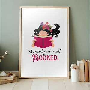Book Lover Printable | My Weekend Is All Booked (Digital Download)