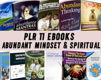 Puede incluir: Una colección de once libros electrónicos sobre la mentalidad de abundancia y el crecimiento espiritual. Las portadas de los libros presentan títulos como "Abundance Mantras", "Abundant Thinking" y "Discover the Secret Power of Universal Law". El texto "PLR 11 EBOOKS ABUNDANT MINDSET & SPIRITUAL" está visible.