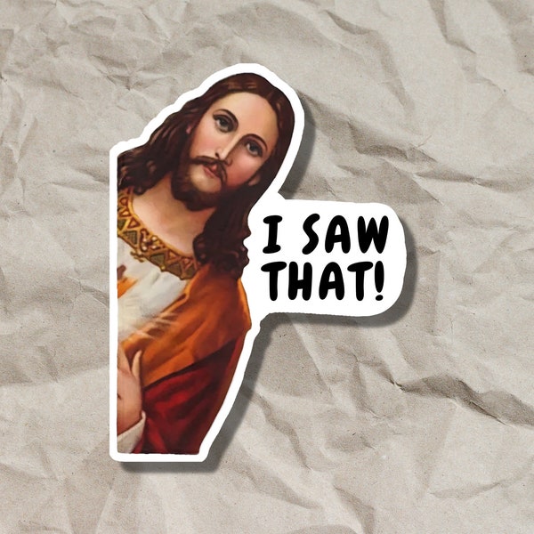 Meme Sticker "I Saw That" Jesus Christ Peeking - Humorous Religious Meme Decal - 7.5cm Size