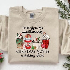 This Is My Movie Watching Sweatshirts, Hallmark Christmas Movies Shirt, Christmas Season Coffee Lover Gift, Holiday Spirit Xmas Gift For Her