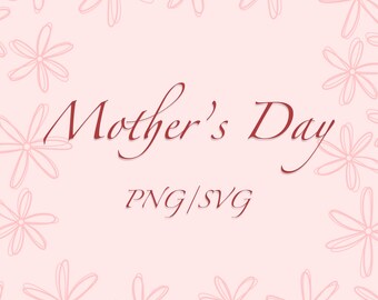 Mother’s Day Lettering | Typography | SVG | PNG | Personalise