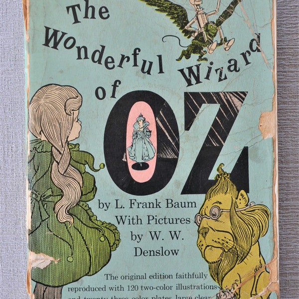The wonderful wizard of Oz, by L. Frank Baum with pictures by W. W. Denslow, 1960