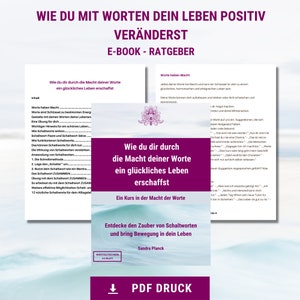 Wie du dir durch die Macht deiner Worte ein glückliches Leben erschaffst, Ein Kurs in der Macht des gesprochenen Wortes eBook image 2