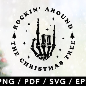 May include: Black and white graphic design of a skeleton hand giving the rock and roll sign. The hand is inside a circle with the text "Rockin' Around The Christmas Tree".