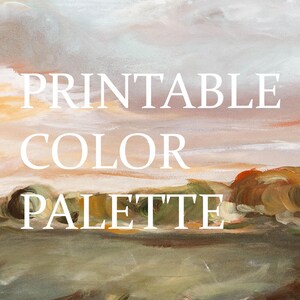 May include: Printable color palette with a landscape painting of a cloudy sky and a field of green and brown brushstrokes. The text "PRINTABLE COLOR PALETTE" is in white letters on the top of the image.
