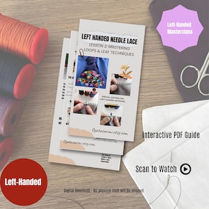 Op de afbeelding: Gedrukte gidsen voor linkshandige naaldkanttechnieken, met de tekst "Left Handed Needle Lace" en "Lesson 2: Mastering Loops & Leaf Techniques." De afbeelding bevat spoelen garen, een schaar en witte stof. De gidsen zijn een digitale download.