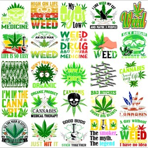 May include: A collection of cannabis-themed graphic designs with various text and imagery. Designs include marijuana leaves, skulls, and phrases like "Weed is not a drug," and "I like weed my cat."