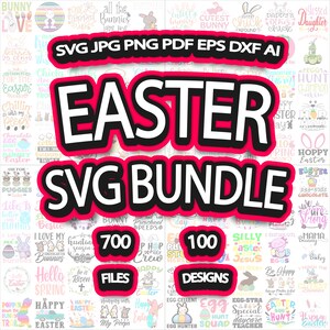Easter  SVG Bundle, Easter quotes, Easter designs, SVG files for cricut, 700 files, printable, cut file, png, jpg, Easter SVG, cute Easter