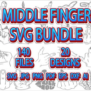 Middle Finger SVG Bundle, SVG Files for cricut, Instant download, Middle finger graphics, Cricut cutting files, 20 mid finger designs