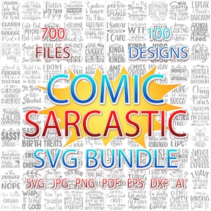 Könnte beinhalten: Ein digitales SVG-Bundle mit 700 Dateien und 100 Designs. Das Bild zeigt die Wörter "COMIC SARCASTIC SVG BUNDLE" in einem kräftigen, farbenfrohen Design. Zusätzlicher Text umfasst Dateiformate: SVG, JPG, PNG, PDF, EPS, DXF und AI.