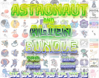May include: A collage of colorful illustrations featuring astronauts and aliens. The text "Astronaut and Alien Bundle" is in large, green letters. The text "700 Files" and "100 Designs" are also visible. The text "SVG, JPG, PNG, PDF, EPS, DXF, AI" is at the bottom of the image.