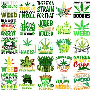 May include: A collection of graphic designs featuring cannabis leaves and related text. Designs include phrases like "Weed," "Cannabis," and "Nature is Not a Crime," in various fonts and colors, suitable for apparel or accessories.