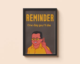 Affiche rappel de Joan Cornella un jour où vous mourrez • Impression citation humour noir • Art mural satirique absurde • Décoration graphique audacieuse