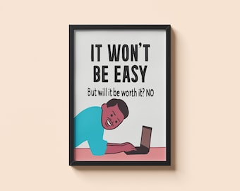 Poster Ce ne sera pas facile de Joan Cornella • Citation sur l'honnêteté brutale • Décoration murale • Illustration de comédie noire • Oeuvre d'art contemporaine